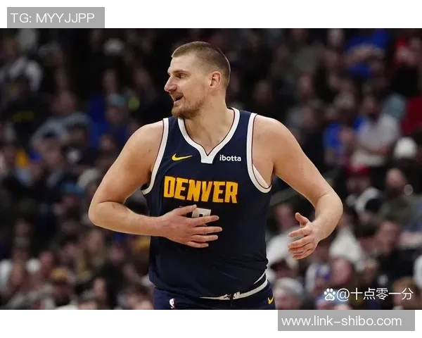 约基奇大三双与文班首发的精彩表现为何仍然无法阻止球队失利